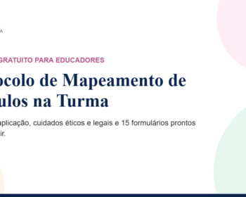 "Protocolo de Mapeamento de Vínculos na Turma — material gratuito para educadores do Instituto Ibotirama".